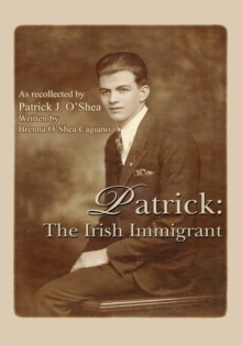 Patrick: the Irish Immigrant