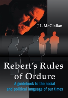 Rebert's Rules of Ordure : A Guidebook to the Social and Political Language of Our Times