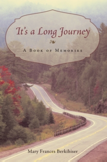 It'S a Long Journey : A Book of Memories