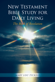 New Testament Bible Study for Daily Living : The Book of Revelation