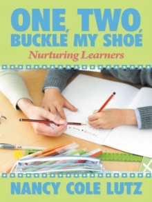 One, Two, Buckle My Shoe : Nurturing Learners