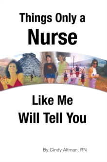 Things Only a Nurse Like Me Will Tell You