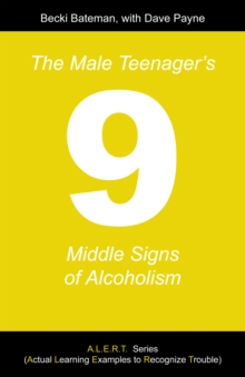 The Male Teenager's Nine Middle Signs of Alcoholism