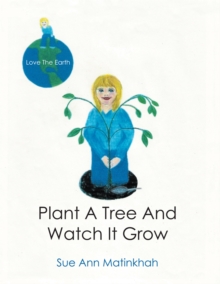 Plant a Tree and Watch It Grow