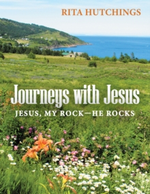 Journeys with Jesus : Jesus, My Rock-He Rocks