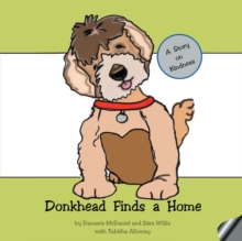 Donkhead Finds a Home : A Story on Kindness