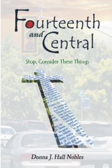 Fourteenth and Central : Stop, Consider These Things