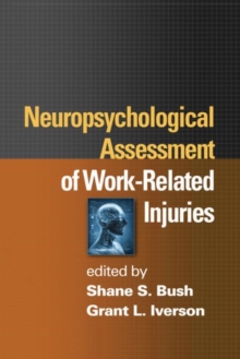Neuropsychological Assessment of Work-Related Injuries, Hardback Book Neuropsychological Assessment of Work-Related Injuries, Hardback Book