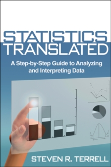Statistics Translated : A Step-by-Step Guide to Analyzing and Interpreting Data, Paperback Book Statistics Translated : A Step-by-Step Guide to Analyzing and Interpreting Data, Paperback Book