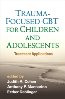 Trauma-Focused CBT for Children and Adolescents : Treatment Applications