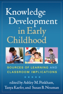 Knowledge Development in Early Childhood : Sources of Learning and Classroom Implications