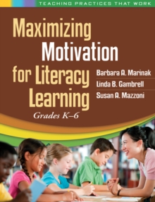 Maximizing Motivation for Literacy Learning : Grades K-6, PDF eBook Maximizing Motivation for Literacy Learning : Grades K-6, PDF eBook