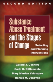 Substance Abuse Treatment and the Stages of Change, Second Edition : Selecting and Planning Interventions