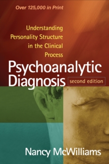 Psychoanalytic Diagnosis : Understanding Personality Structure in the Clinical Process