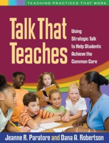 Talk That Teaches : Using Strategic Talk to Help Students Achieve the Common Core, Paperback / softback Book Talk That Teaches : Using Strategic Talk to Help Students Achieve the Common Core, Paperback / softback Book