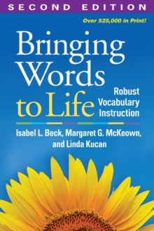 Bringing Words to Life : Robust Vocabulary Instruction