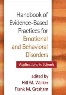 Handbook of Evidence-Based Practices for Emotional and Behavioral Disorders : Applications in Schools