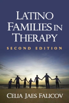 Latino Families in Therapy, Second Edition, Hardback Book Latino Families in Therapy, Second Edition, Hardback Book