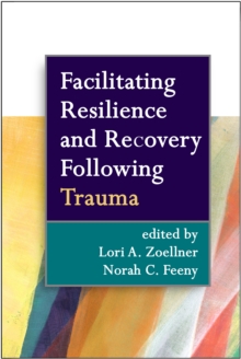 Facilitating Resilience and Recovery Following Trauma