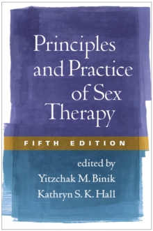 Principles and Practice of Sex Therapy, Fifth Edition