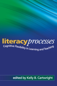 Literacy Processes : Cognitive Flexibility in Learning and Teaching