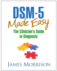 DSM-5(R) Made Easy : The Clinician's Guide to Diagnosis