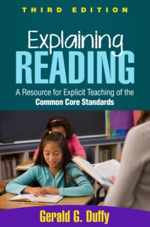 Explaining Reading, Third Edition : A Resource for Explicit Teaching of the Common Core Standards