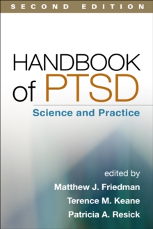 Handbook of PTSD, Second Edition : Science and Practice