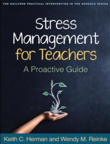 Stress Management for Teachers : A Proactive Guide, Paperback / softback Book Stress Management for Teachers : A Proactive Guide, Paperback / softback Book