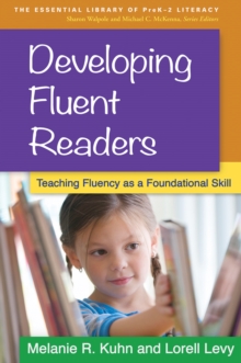 Developing Fluent Readers : Teaching Fluency as a Foundational Skill, Paperback / softback Book Developing Fluent Readers : Teaching Fluency as a Foundational Skill, Paperback / softback Book