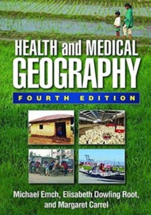 Health and Medical Geography, Fourth Edition, Hardback Book Health and Medical Geography, Fourth Edition, Hardback Book