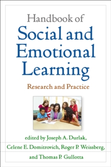 Handbook of Social and Emotional Learning : Research and Practice