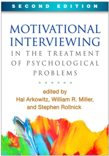 Motivational Interviewing in the Treatment of Psychological Problems, Second Edition