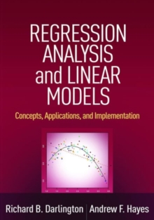 Regression Analysis and Linear Models : Concepts, Applications, and Implementation, Hardback Book Regression Analysis and Linear Models : Concepts, Applications, and Implementation, Hardback Book