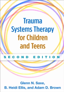 Trauma Systems Therapy for Children and Teens