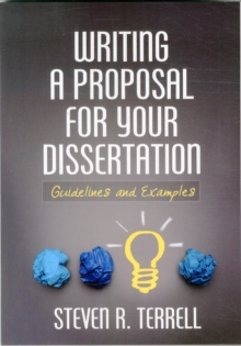 Writing a Proposal for Your Dissertation : Guidelines and Examples, Paperback / softback Book Writing a Proposal for Your Dissertation : Guidelines and Examples, Paperback / softback Book