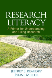 Research Literacy : A Primer for Understanding and Using Research, Hardback Book Research Literacy : A Primer for Understanding and Using Research, Hardback Book