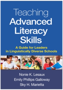 Teaching Advanced Literacy Skills : A Guide for Leaders in Linguistically Diverse Schools