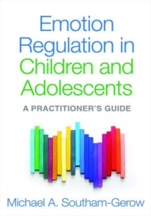 Emotion Regulation in Children and Adolescents : A Practitioner's Guide