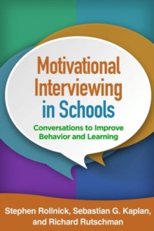 Motivational Interviewing in Schools : Conversations to Improve Behavior and Learning, Hardback Book Motivational Interviewing in Schools : Conversations to Improve Behavior and Learning, Hardback Book