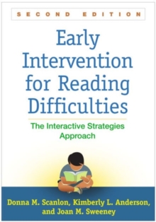Early Intervention for Reading Difficulties, Second Edition : The Interactive Strategies Approach, Paperback Book Early Intervention for Reading Difficulties, Second Edition : The Interactive Strategies Approach, Paperback Book