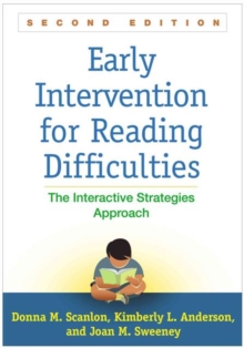 Early Intervention for Reading Difficulties, Second Edition : The Interactive Strategies Approach, Hardback Book Early Intervention for Reading Difficulties, Second Edition : The Interactive Strategies Approach, Hardback Book