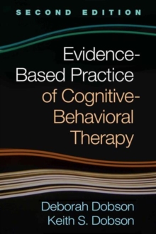 Evidence-Based Practice of Cognitive-Behavioral Therapy, Second Edition, Hardback Book Evidence-Based Practice of Cognitive-Behavioral Therapy, Second Edition, Hardback Book