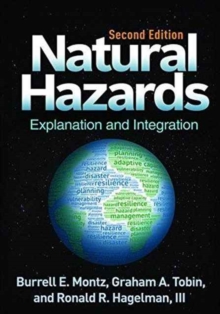 Natural Hazards, Second Edition : Explanation and Integration, Paperback Book Natural Hazards, Second Edition : Explanation and Integration, Paperback Book