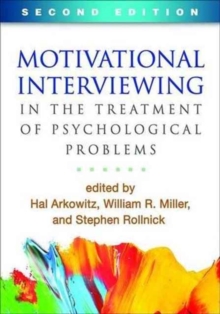 Motivational Interviewing in the Treatment of Psychological Problems, Second Edition