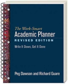 The Work-Smart Academic Planner, Revised Edition, (Wire-Bound Paperback) : Write It Down, Get It Done