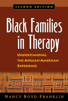 Black Families in Therapy : Understanding the African American Experience