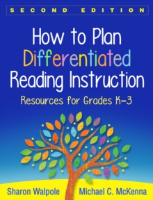 How to Plan Differentiated Reading Instruction, Second Edition : Resources for Grades K-3