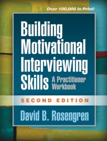 Building Motivational Interviewing Skills : A Practitioner Workbook