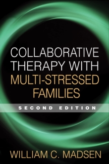 Collaborative Therapy with Multi-Stressed Families